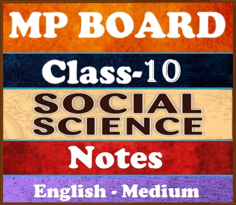 MP Board Class-10 Social Science Notes
