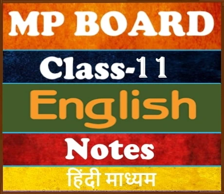 MP Board Class-11 English अंग्रेजी Notes
